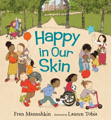 Happy in Our Skin HAPPY IN OUR SKIN [ Fran Manushkin ]