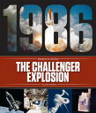 The Challenger Explosion CHALLENGER EXPLOSION (Disasters for All Time) [ Valerie...