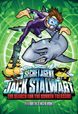 Secret Agent Jack Stalwart: Book 2: The Search for the Sunken Treasure: Australia JACK STALWART BK2 SECRET AGEN （Secret Agent Jack Stalwart） Elizabeth Singer Hunt