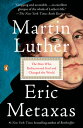 Martin Luther: The Man Who Rediscovered God and Changed the World MARTIN LUTHER ...
