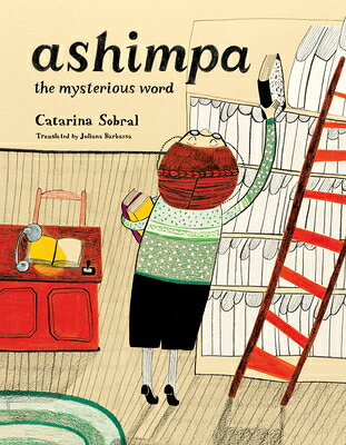Ashimpa: The Mysterious Word ASHIMPA [ Catarina Sobral ]