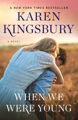 When We Were Young WHEN WE WERE YOUNG [ Karen Kingsbury ]