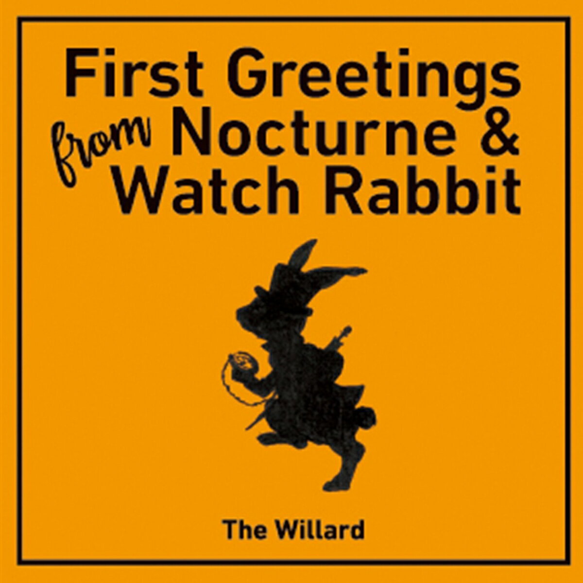 First Greetings From Nocturne Watch Rabbit The Willard