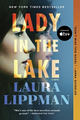 Lady in the Lake LADY IN THE LAKE [ Laura Lippman ]