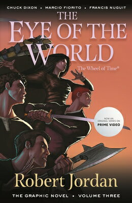 The Eye of the World: The Graphic Novel, Volume Three EYE OF THE WORLD THE GRAPHIC N （Wheel of Time: The Graphic Novel） [ Robert Jordan ]