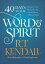 40 Days in the Word and Spirit: Prepare Your Heart for the Next Great Move of God 40 DAYS IN THE WORD &SPIRIT [ R. T. Kendall ]