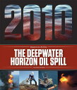 The Deepwater Horizon Oil Spill DEEPWATER HORIZON OIL SPILL (Disasters for All T...