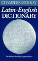 The Chambers Murray Latin-English Dictionary is widely regarded as the best dictionary of its kind.