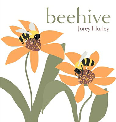 BEEHIVE Jorey Hurley Jorey Hurley PAULA WISEMAN BOOKS2020 Hardcover English ISBN：9781481470032 洋書 Books for kids（児童書） Juvenile Nonfiction