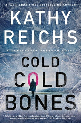 Cold, Cold Bones COLD COLD BONES （Temperance Brennan Novel） [ Kathy Reichs ]