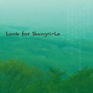 Look for Shangri-La