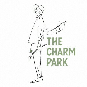 Standing Tall [ THE CHARM PARK ]