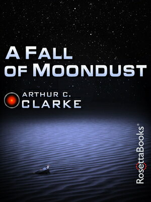 A Fall of Moondust FALL OF MOONDUST （Arthur C. Clarke Collection） [ Arthur C. Clarke ]