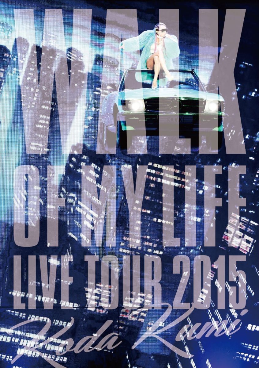 Koda Kumi 15th Anniversary Live Tour 2015〜WALK OF MY LIFE〜