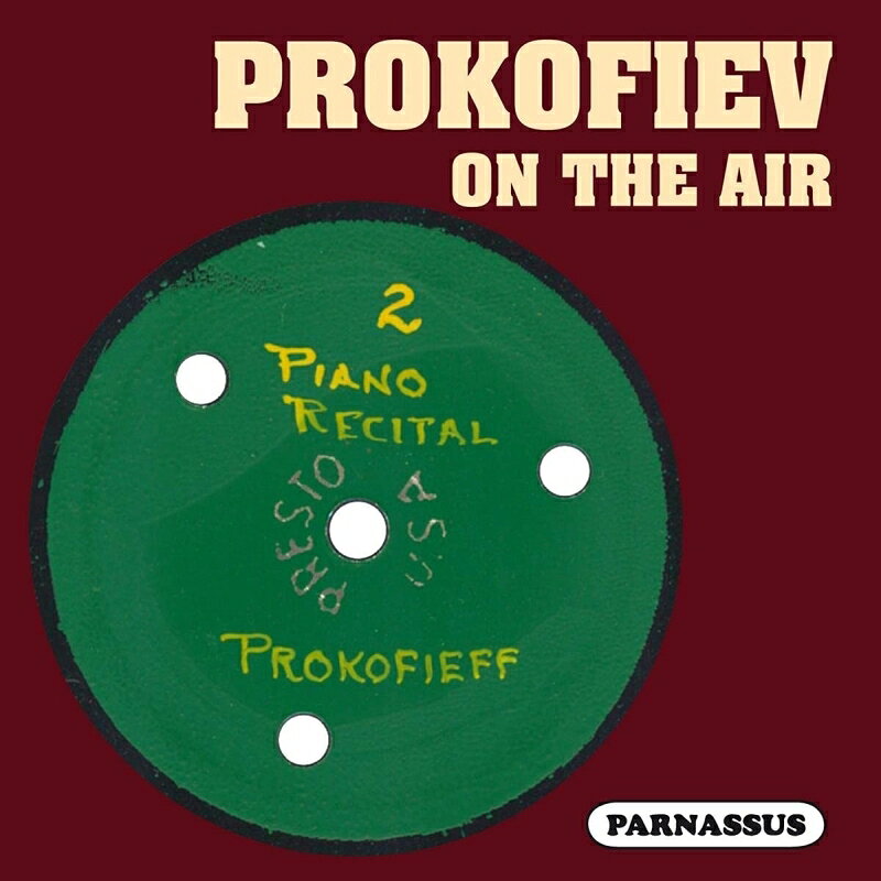 【輸入盤】Prokofiev On The Air-piano Works: Prokofiev +vedernikov