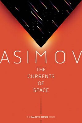The Currents of Space CURRENTS OF SPACE （Galactic Empire） 