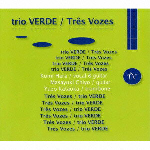 Tres Vozes [ trio VERDE ]