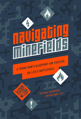 Navigating Minefields: A Young Man's Blueprint for Success on Life's Battlefield NAVIGATING MINEFIELDS [ Victoria Duerstock ]