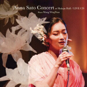 楽天楽天ブックスAnna Sato Concert at Hakuju Hall/LIVE CD Piano Wong WingTsan [ 里アンナ ]