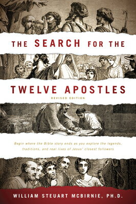 The Search for the Twelve Apostles SEARCH FOR THE 12 APOSTLES [ William Steuart McBirnie ]