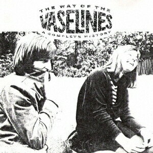 THE WAY OF THE VASELINES【アナログ盤】