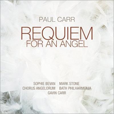 【輸入盤】 Requiem For An Angel, Etc: Gavin Carr / Bath Po Chorus Angelorum [ Carr , Paul ]