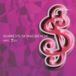 SHIRO'S SONGBOOK ver.7.0