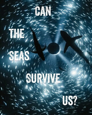 Can the Seas Survive Us? CAN THE SEAS SURVIVE US [ Tania Moore ]