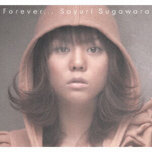 Forever...(初回限定CD+DVD） [ 菅原紗由理 ]