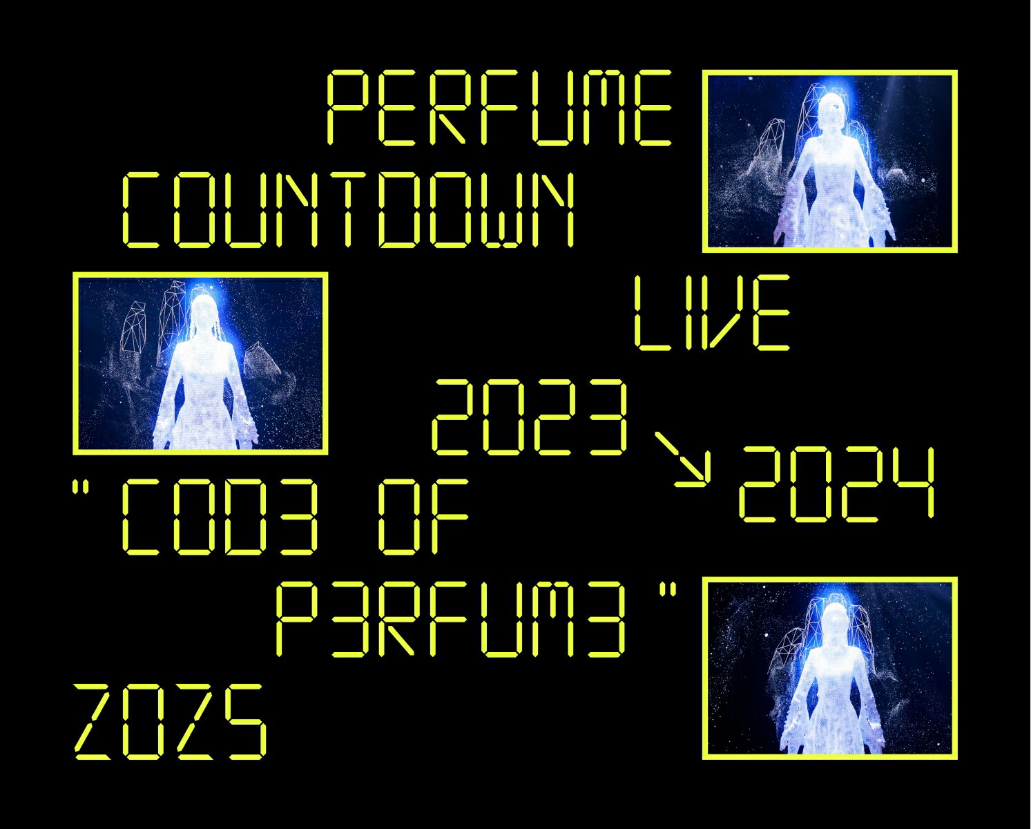 Perfume Countdown Live 2023→2024 “COD3 OF P3RFUM3” ZOZ5(初回限定盤Blu-ray)