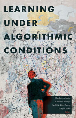 Learning Under Algorithmic Conditions LEARNING UNDER ALGORITHMIC CON 