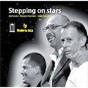 【輸入盤】Stepping On Stars [ Joe Locke / Rosario Giuliani / Dado Moroni ]