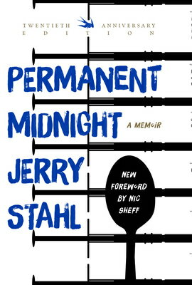 Permanent Midnight: A Memoir PERMANENT MIDNIGHT ANNIV/E 20/ [ Jerry Stahl ]