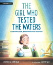 The Girl Who Tested the Waters: Ellen Swallow, Environmental Scientist GIRL WHO ...