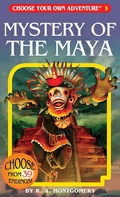 Mystery of the Maya CYOA 005 MYST OF THE MAYA （Choose Your Own Adventure） [ R. a. Montgomery ]