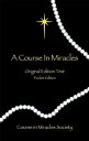 A Course in Miracles - Original Edition Text COURSE IN MIRACLES - ORIGINAL Helen Schucman