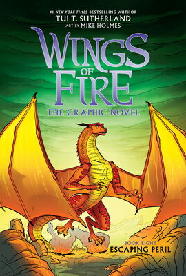 樂天商城 - Escaping Peril: A Graphic Novel (Wings of Fire Graphic Novel #8): Volume 8 ESCAPING PERIL A GRAPHIC NOVEL （Wings of Fire Graphix） [ Tui T. Sutherland ]