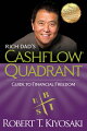 Are you tired of living paycheck to paycheck? In the sequel to Rich Dad Poor Dad, learn how the role you play in the business world affects your ability to become financially free. There are four types of people who make up the world of business but it's the business owners and the investors (not the employees and the self-employed) who can create great wealth by accelerating their cash flow through those assets. A Wall Street Journal Bestseller, Rich Dad's CASHFLOW Quadrant is perfect for individuals interested in finding new ways to generate cash flow; this book delivers tools for great success.