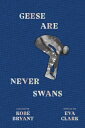 ŷ֥å㤨Geese Are Never Swans GEESE ARE NEVER SWANS [ Kobe Bryant ]פβǤʤ3,009ߤˤʤޤ