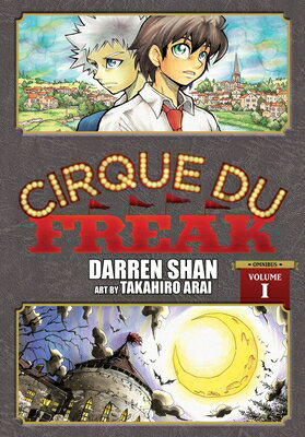 Cirque Du Freak: The Manga, Vol. 1: Omnibus Edition Volume 1 CIRQUE DU FREAK THE MANGA VOL （Cirque Du Freak: The Manga Omnibus Edition） [ Darren Shan ]