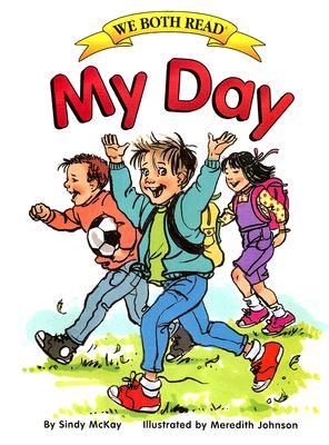 My Day MY DAY （We Both Read: Level K (Hardcover)） [ Sindy McKay ]