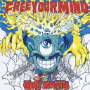 Free Your Mind Hey-SMITH