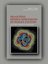 Measuring Hidden Dimensions of Human Systems MEASURING HIDDEN DIMENSIONS OF [ Otto E. Laske ]