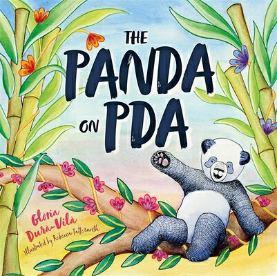 The Panda on PDA: A Children's Introduction to Pathological Demand Avoidance PANDA ON PDA 