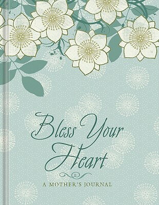 Bless Your Heart: A Mother's Journal JOURNAL-BLESS YOUR HEART [ Joanie Garborg ]