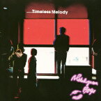 Timeless Melody [ N'夙川BOYS ]