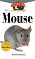 Get all the facts about caring for your mouse in "The Mouse: An Owner's Guide to a Happy Healthy Pet." You'll learn about the right housing for your mouse, how to feed your pet properly and how to keep it in the best of health. You'll also discover why your mouse behaves the way it does and how to interact with your tiny pet. In addition to complete guidance in good mouse care, The Mouse provides detailed discussions of how to show your pet and how to get involved in mouse clubs. Because the many varieties of pet mice are described and depicted, you get a full understanding of how to choose the mouse that's right for you and your family.