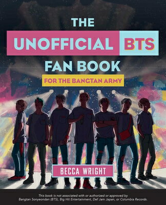 The Unofficial Bts Fan Book: For the Bangtan Army UNOFFICIAL BTS FAN BK 