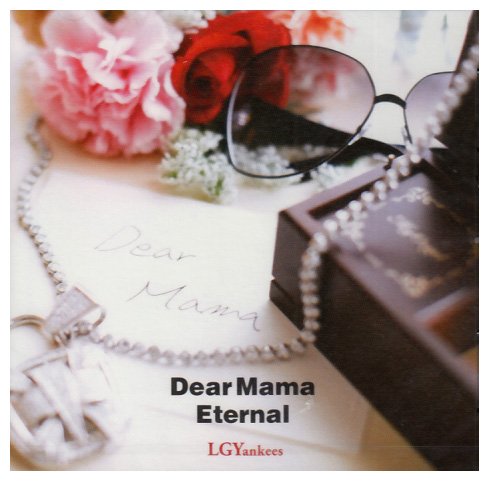 Dear Mama feat.小田和正/Eternal [ LGYankees ]