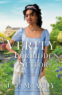 Verity and the Forbidden Suitor VERITY & THE FORBIDDEN SUITOR （The Dubells） [ J. J. McAvoy ]